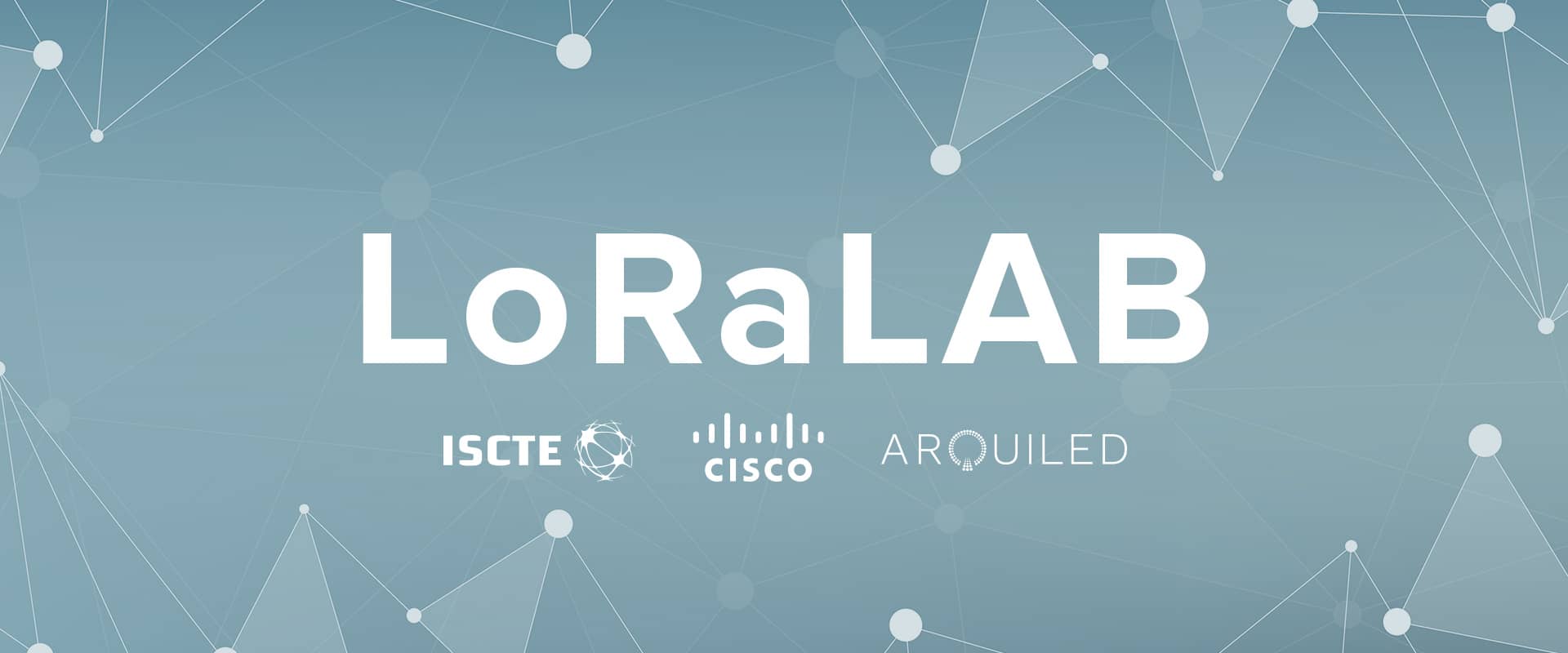 ARQUILED apoia LoRaLAB do ISCTE baseado em tecnologia CISCO